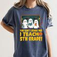You Can't Scare Me I Teach 5th Grade Teacher Halloween Women's Comfort Colors T-Shirt Denim