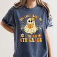 You Can't Scare Me I Teach 6th Grade Halloween Teacher Ghost Women's Comfort Colors T-Shirt Denim You Can't Scare Me I Teach 6th Grade Halloween Teacher Ghost Women's Comfort Colors T-Shirt Denim