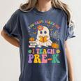 You Can't Scare Me I Teach Pre-k Teacher Halloween Ghost Men Women Kids Women's Comfort Colors T-Shirt Denim
