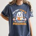 You Can't Scare Me I Teach Preschool Teacher Halloween Women's Comfort Colors T-Shirt Denim You Can't Scare Me I Teach Preschool Teacher Halloween Women's Comfort Colors T-Shirt Denim