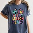 My Cat Ate My Lesson Plans Teacher Cat Humor Women's Comfort Colors T-Shirt Denim
