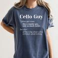 Cello Guy Definition Cello Player Classical Music Teacher Women's Comfort Colors T-Shirt Denim Cello Guy Definition Cello Player Classical Music Teacher Women's Comfort Colors T-Shirt Denim
