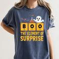 Chemistry Boo The Element Of Surprise Science Teacher Women's Comfort Colors T-Shirt Denim Chemistry Boo The Element Of Surprise Science Teacher Women's Comfort Colors T-Shirt Denim