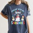 Chillin With My Sped Snowmies Teacher Student Christmas Women's Comfort Colors T-Shirt Denim Chillin With My Sped Snowmies Teacher Student Christmas Women's Comfort Colors T-Shirt Denim