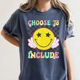 Choose To Include Special Education Teacher Autism Awareness Women's Comfort Colors T-Shirt Denim