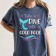 Cute Mermaid Librarian Teacher Dive Into A Good Book Reading Women's Comfort Colors T-Shirt Denim