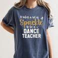 To Be A Dance Teacher Dance Instructor Dancing Teacher Women's Comfort Colors T-Shirt Denim To Be A Dance Teacher Dance Instructor Dancing Teacher Women's Comfort Colors T-Shirt Denim