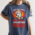 What Day Is Today Retired Special Education Teacher Women's Comfort Colors T-Shirt Denim