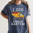 I Dig Kindergarten Student Teacher Construction First Day Women's Comfort Colors T-Shirt Denim I Dig Kindergarten Student Teacher Construction First Day Women's Comfort Colors T-Shirt Denim