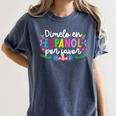 Dimelo En EspañOl Maestra De EspañOl Spanish Teacher Women's Comfort Colors T-Shirt Denim Dimelo En EspañOl Maestra De EspañOl Spanish Teacher Women's Comfort Colors T-Shirt Denim