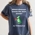 Dinosaur Thesaurus Grammar Joke Teacher Women's Comfort Colors T-Shirt Denim Dinosaur Thesaurus Grammar Joke Teacher Women's Comfort Colors T-Shirt Denim