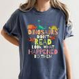 Dinosaurs Didnt Read Look What Happened To Them Teacher Women's Comfort Colors T-Shirt Denim