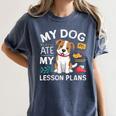My Dog Ate My Lesson Plan Teacher Back To School Women's Comfort Colors T-Shirt Denim My Dog Ate My Lesson Plan Teacher Back To School Women's Comfort Colors T-Shirt Denim