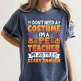 I Don't Need a Costume I'm a Pe Teacher Retro Halloween Women's Comfort Colors T-Shirt Denim