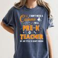 I Don't Need A Costume I'm A Pre-K Teacher Halloween Men Women Women's Comfort Colors T-Shirt Denim I Don't Need A Costume I'm A Pre-K Teacher Halloween Men Women Women's Comfort Colors T-Shirt Denim