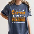 I Don't Need A Costume Special Education Teacher Halloween Women's Comfort Colors T-Shirt Denim I Don't Need A Costume Special Education Teacher Halloween Women's Comfort Colors T-Shirt Denim