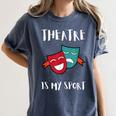 Drama Teacher For Theatre And Performing Arts Women's Comfort Colors T-Shirt Denim Drama Teacher For Theatre And Performing Arts Women's Comfort Colors T-Shirt Denim