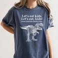 Lets Eat Kids Punctuation Saves Lives Dinosaur Teacher Women's Comfort Colors T-Shirt Denim
