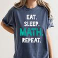 Eat Sleep Math Repeat Math Teacher Men Women Girls Kids Women's Comfort Colors T-Shirt Denim