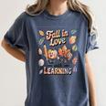 Fall In Love With Learning Teacher Autumn School Women's Comfort Colors T-Shirt Denim Fall In Love With Learning Teacher Autumn School Women's Comfort Colors T-Shirt Denim