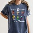 My Favorite Monsters Call Me Teacher Thank Mummy Vampire Bat Women's Comfort Colors T-Shirt Denim My Favorite Monsters Call Me Teacher Thank Mummy Vampire Bat Women's Comfort Colors T-Shirt Denim