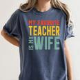 My Favorite Teacher Is My Wife Women's Comfort Colors T-Shirt Denim