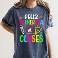 Feliz Primer Dia De Clases Kids Girl Teacher Spanish School Women's Comfort Colors T-Shirt Denim