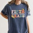 Fifth Grade Dream Team First Day Of 5th Grade Teachers Women's Comfort Colors T-Shirt Denim Fifth Grade Dream Team First Day Of 5th Grade Teachers Women's Comfort Colors T-Shirt Denim