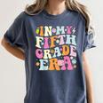 In My Fifth Grade Era 5th Grade Era Teacher Back To School Women's Comfort Colors T-Shirt Denim