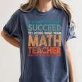 If At First You Don't Succeed Try Doing Math Teacher Women's Comfort Colors T-Shirt Denim If At First You Don't Succeed Try Doing Math Teacher Women's Comfort Colors T-Shirt Denim