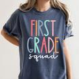 First Grade Squad 1st Grade Teacher Crew Back To School Team Women's Comfort Colors T-Shirt Denim First Grade Squad 1st Grade Teacher Crew Back To School Team Women's Comfort Colors T-Shirt Denim