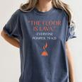 The Floor Is Lava For History Lovers & Teachers Premium Tri-Blend Women's Comfort Colors T-Shirt Denim