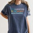 Grammar English Teacher It's a Good Day To Use Punctuation Women's Comfort Colors T-Shirt Denim
