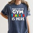 Gym Teacher Back To School Teacher Shirts For Men Women Girls Kids Women's Comfort Colors T-Shirt Denim Gym Teacher Back To School Teacher Shirts For Men Women Girls Kids Women's Comfort Colors T-Shirt Denim
