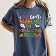 Halloween You Cant Scare Me Im A Middle School Teacher Women's Comfort Colors T-Shirt Denim Halloween You Cant Scare Me Im A Middle School Teacher Women's Comfort Colors T-Shirt Denim