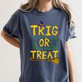 Halloween Math Teacher Trig Or Treat Student School College Women's Comfort Colors T-Shirt Denim Halloween Math Teacher Trig Or Treat Student School College Women's Comfort Colors T-Shirt Denim