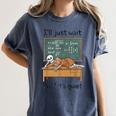 Halloween Teacher I'Ll Just Wait Until It's Quiet Women's Comfort Colors T-Shirt Denim Halloween Teacher I'Ll Just Wait Until It's Quiet Women's Comfort Colors T-Shirt Denim