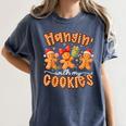 Hangin With My Cookies Gingerbread Men Women Xmas Teacher Women's Comfort Colors T-Shirt Denim Hangin With My Cookies Gingerbread Men Women Xmas Teacher Women's Comfort Colors T-Shirt Denim