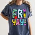 Happy Fri-Yay Friday Lovers Fun Teacher Life FriYay Weekend Women's Comfort Colors T-Shirt Denim Happy Fri-Yay Friday Lovers Fun Teacher Life FriYay Weekend Women's Comfort Colors T-Shirt Denim