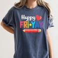 Happy Fri-Yay Friday Lovers Fun Teacher Life Weekend Women's Comfort Colors T-Shirt Denim Happy Fri-Yay Friday Lovers Fun Teacher Life Weekend Women's Comfort Colors T-Shirt Denim