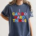 I Can Do Hard Things Teacher Inspiration Do Hard Things Women's Comfort Colors T-Shirt Denim