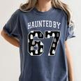 Haunted By 6 7 67 Six Seven Halloween Teacher Mom Women's Comfort Colors T-Shirt Denim