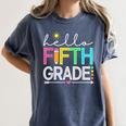 Hello Fifth Grade Teacher Student 5th Grade Back To School Women's Comfort Colors T-Shirt Denim Hello Fifth Grade Teacher Student 5th Grade Back To School Women's Comfort Colors T-Shirt Denim