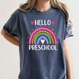 Hello Preschool Teacher Student Girls Rainbow Back To School Women's Comfort Colors T-Shirt Denim Hello Preschool Teacher Student Girls Rainbow Back To School Women's Comfort Colors T-Shirt Denim