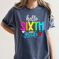 Hello Sixth Grade Cute Back To School 6th Grade Teacher Kids Women's Comfort Colors T-Shirt Denim