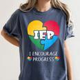 IEP I Encourage Progress Special Education School Teacher Women's Comfort Colors T-Shirt Denim IEP I Encourage Progress Special Education School Teacher Women's Comfort Colors T-Shirt Denim