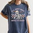 I'Ll Just Wait Until It's Quiet Skeleton Teacher Women's Comfort Colors T-Shirt Denim