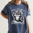 Well I'Ll Be a Monkey's Uncle Teacher And Student Women's Comfort Colors T-Shirt Denim