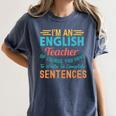 I'm An English Teacher Of Course You Have To Write Women's Comfort Colors T-Shirt Denim