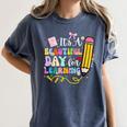 It's Beautiful Day For Learning Teacher Students Girls Boys Women's Comfort Colors T-Shirt Denim It's Beautiful Day For Learning Teacher Students Girls Boys Women's Comfort Colors T-Shirt Denim